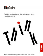 ThinkCentre M820z Guide D'utilisation Et De Maintenance