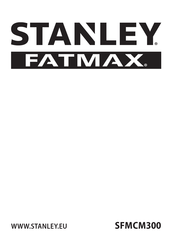 Stanley FATMAX SFMCM300 Traduction De La Notice D'instructions Originale