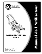 Exmark COMMERCIAL 30 V Serie Manuel De L'utilisateur