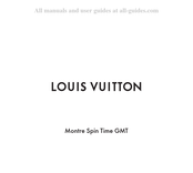 LOUIS VUITTON Montre Spin Time GMT Mode D'emploi