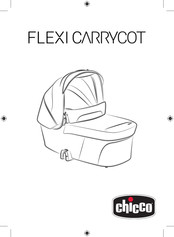 Chicco FLEXI CARRYCOT Manuel D'utilisation
