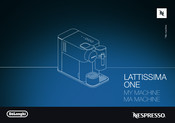 DeLonghi Nespresso MY MACHINE LATTISSIMA ONE Mode D'emploi
