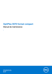 Dell OptiPlex 3070 format compact Manuel De Maintenance