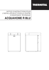 thermital ACQUAHOME 32 R BLU Notice D'instructions Pour L'installateur Et Pour Le Service D'assistance Technique