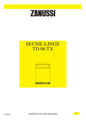 Zanussi TD 06 TX Notice D'utilisation