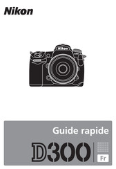 Nikon D300 Guide Rapide