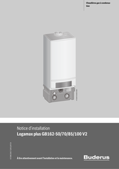 Buderus Logamax plus GB162-50 V2 Notice D'installation