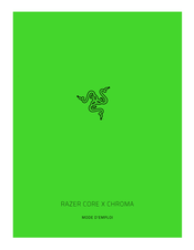 Razer CORE X CHROMA Mode D'emploi