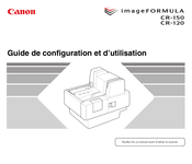 Canon imageFORMULA CR-150 Guide De Configuration Et D'utilisation