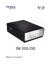 Antec ISK 310-150 Manuel D'utilisation