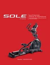 Sole Fitness ELLIPTIQUE E95 16608600350 Manuel Du Propriétaire