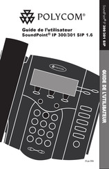 Polycom SoundPoint IP 300 SIP 1.6 Guide De L'utilisateur