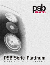 PSB Speakers Platinum Série Guide D'utilisation