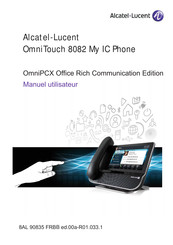 Alcatel-Lucent OmniTouch 8082 My IC Phone Manuel Utilisateur