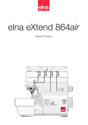 ELNA elna eXtend 864air Mode D'emploi
