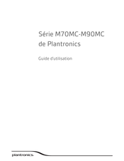 Plantronics M70MC-M90MC Série Guide D'utilisation