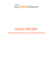 Orchid Telecom PBX308+ Manuel D'utilisation Et De Programmation