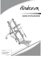 Heubozen LEG PRESS HACK SQUAT Guide D'utilisation