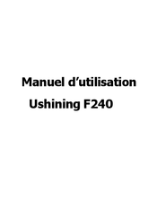 Ushining F240 Manuel D'utilisation