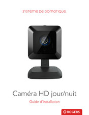 Rogers Caméra HD jour/nuit Guide D'installation