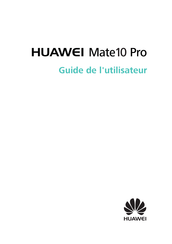 Huawei Mate 10 Pro Guide De L'utilisateur