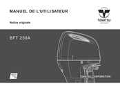 TOHATSU BFT 250A Manuel De L'utilisateur