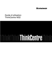 Lenovo ThinkCentre M32 Guide D'utilisation