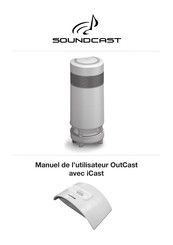 Soundcast OutCast Manuel De L'utilisateur