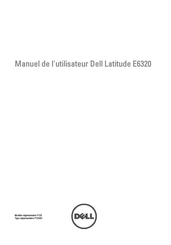 Dell Latitude E6320 Manuel De L'utilisateur