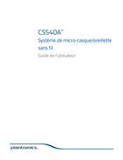 Plantronics CS540A Guide De L'utilisateur