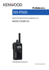 Kenwood ProTalk Digital NX-P500 Mode D'emploi