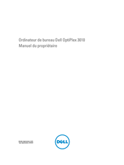 Dell OptiPlex 3010 Manuel Du Propriétaire
