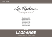 Lagrange RACLETTE 6 TRANSPARENCE Mode D'emploi