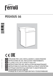 Ferroli PEGASUS 56 Instructions D'utilisation, D'installation Et D'entretien