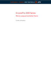 Plantronics EncorePro 300 Série Guide Utilisateur