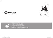 Horizon Fitness ELITE IC7 Guide D'utilisation
