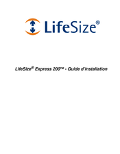 LifeSize Express 200 Guide D'installation