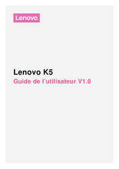 Lenovo K5 Guide De L'utilisateur