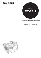 Sharp MX-FX12 Manuel D'utilisation