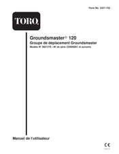 Toro Groundsmaster 120 Manuel De L'utilisateur