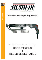 Alsafix BigDrive 75 Mode D'emploi Et Pièces De Rechange