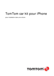TomTom Car Kit Mode D'emploi