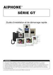 Aiphone GT Série Guide D'installation Et De Démarrage Rapide