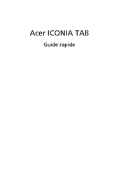 Acer ICONIA TAB Guide Rapide