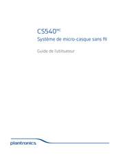 Plantronics CS540 Guide De L'utilisateur