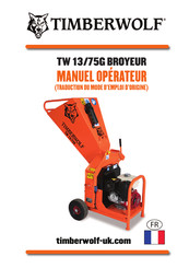 Timberwolf TW 13/75G Manuel Opérateur