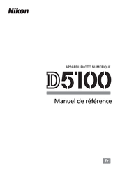 Nikon D5100 Manuel De Référence