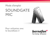 Bernafon SOUNDGATE MIC Mode D'emploi