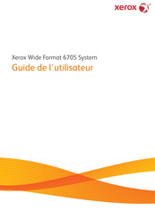 Xerox Wide Format 6705 System Guide De L'utilisateur