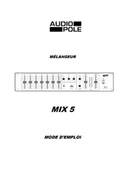 Audio Pole MIX 5 Mode D'emploi